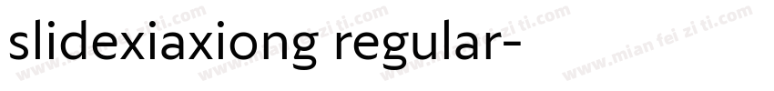 slidexiaxiong regular字体转换